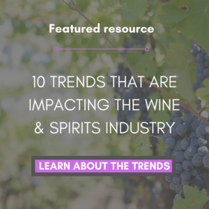 10 trends that are impacting the wine and spirits industry
